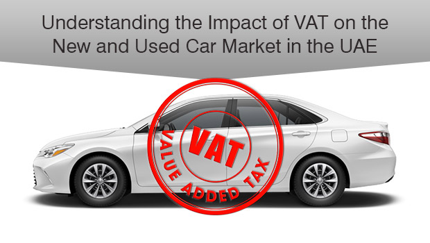 VAT to be implemented in the UAE – Understanding its Impact on the New and Used Car Market