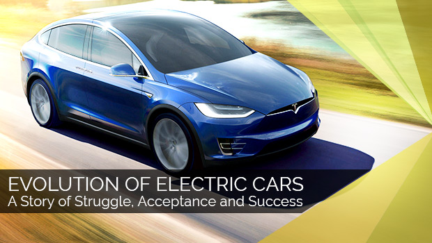 Evolution of Electric Cars – A Story of Struggle, Acceptance and Success